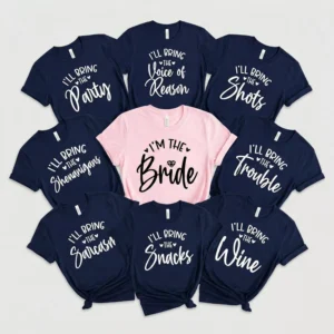 Funny bachelorette party shirts for bride and bridal squad with phrases like I’ll bring the wine, snacks, and party.